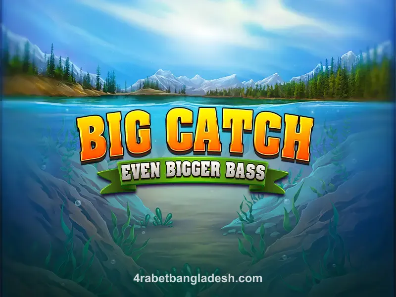 Big Catch Even Bigger Bass Game